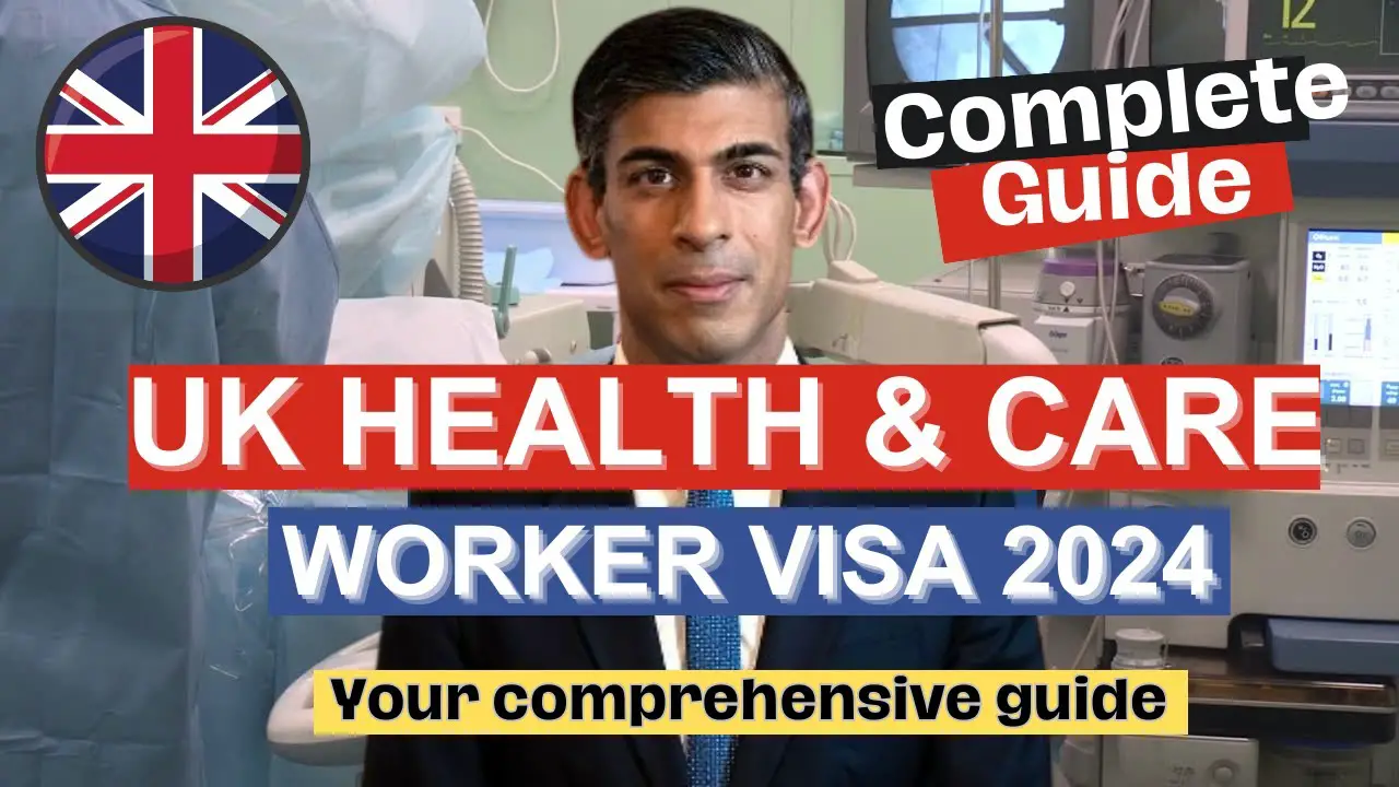 UK Health and Care Worker Visa 2024 Requirements and Application
